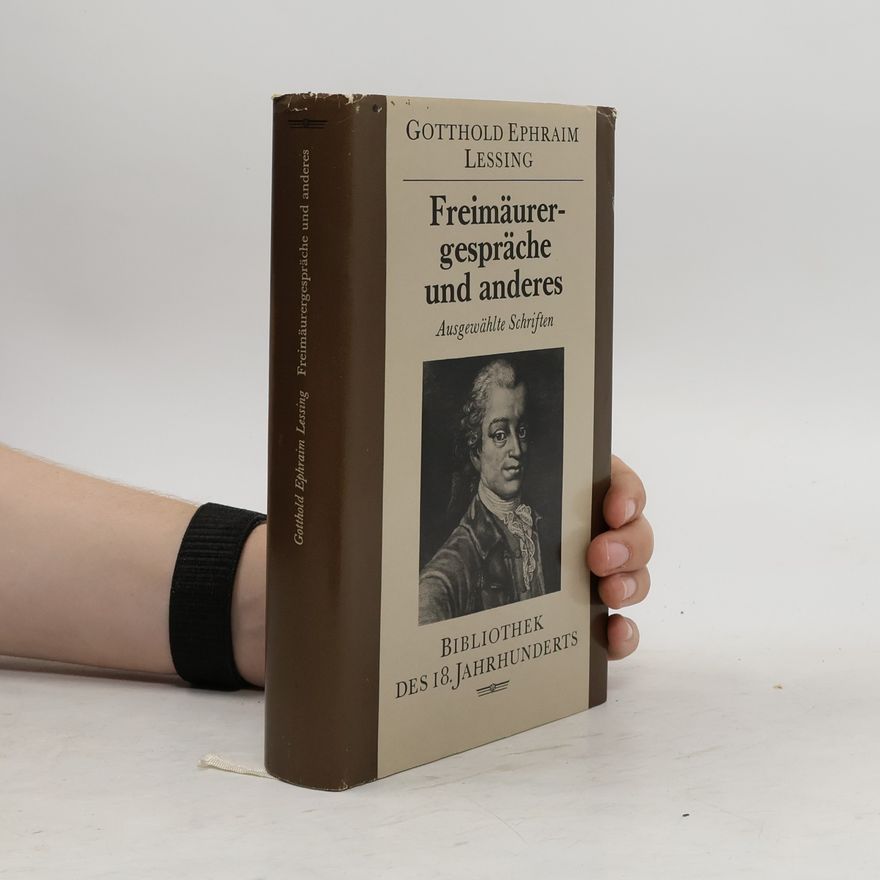 Gotthold Ephraim Lessing Freimäurergespräche und anderes