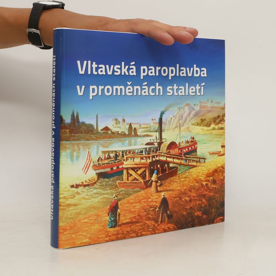 AA.VV. Vltavská paroplavba v proměnách staletí