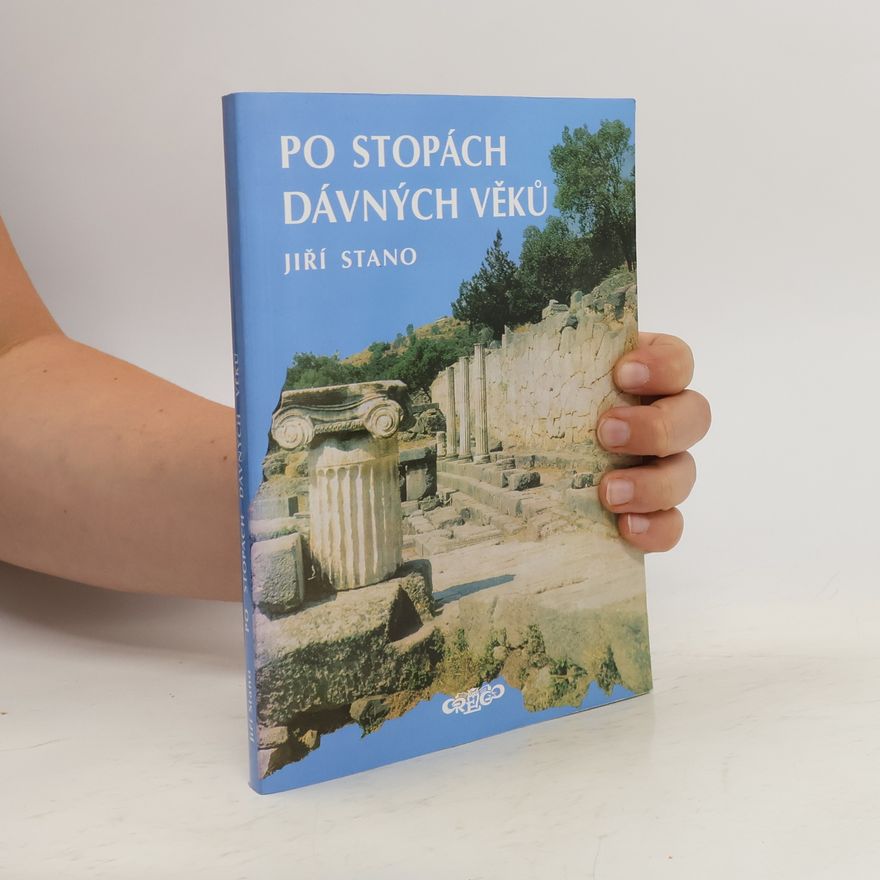 Jiří Stano Po stopách dávných věků