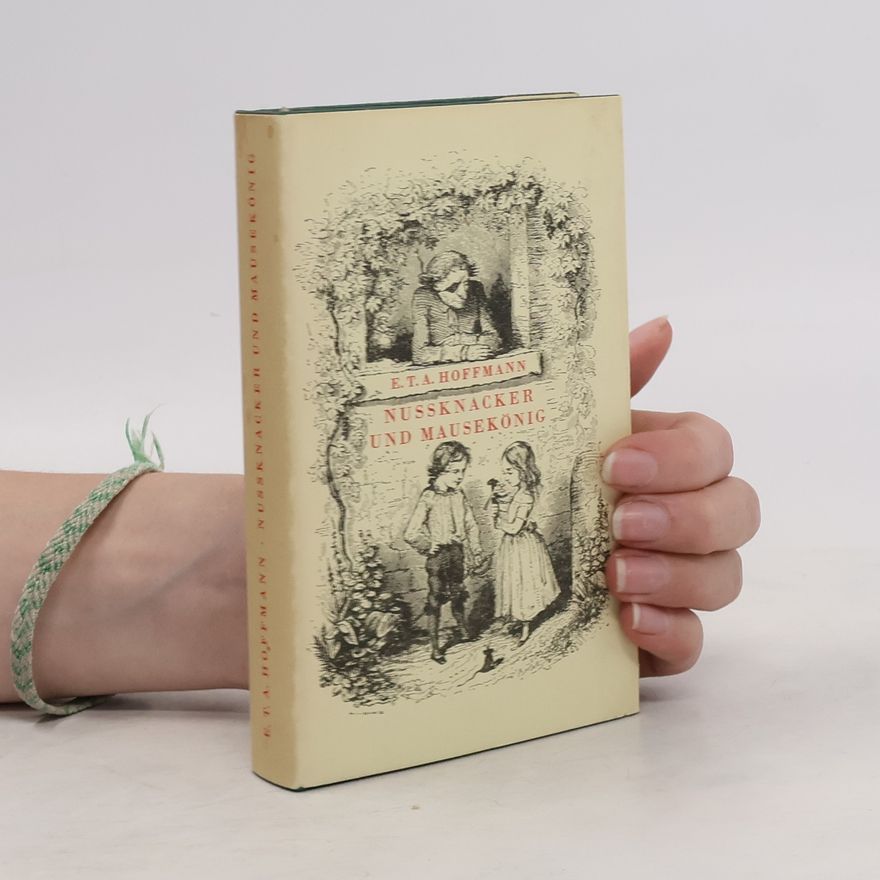 E. T. A. Hoffmann Nussknacker und Mausekönig