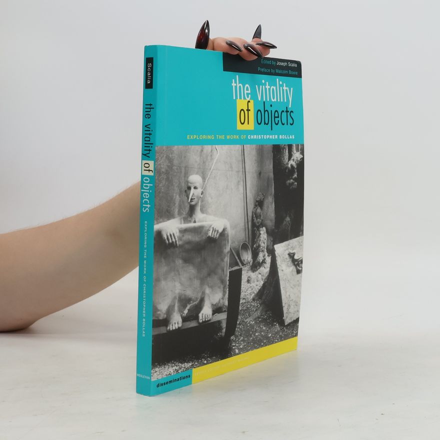 Joseph Scalia The Vitality of Objects