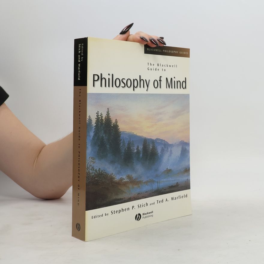 Ted A. Warfield Blackwell Philosophy Guides: The Blackwell Guide to Philosophy of Mind