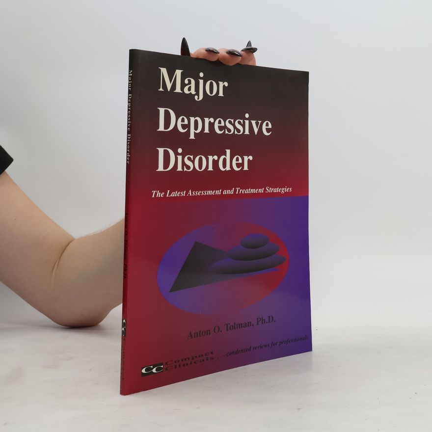 Anton O. Tolman Compact Clinicals: Major Depressive Disorder