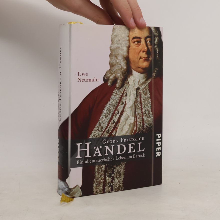 Uwe Neumahr Georg Friedrich Händel