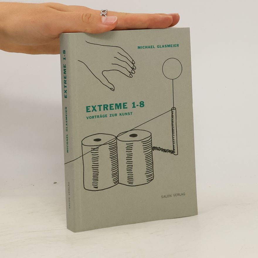 Michael Glasmeier Extreme 1 - 8