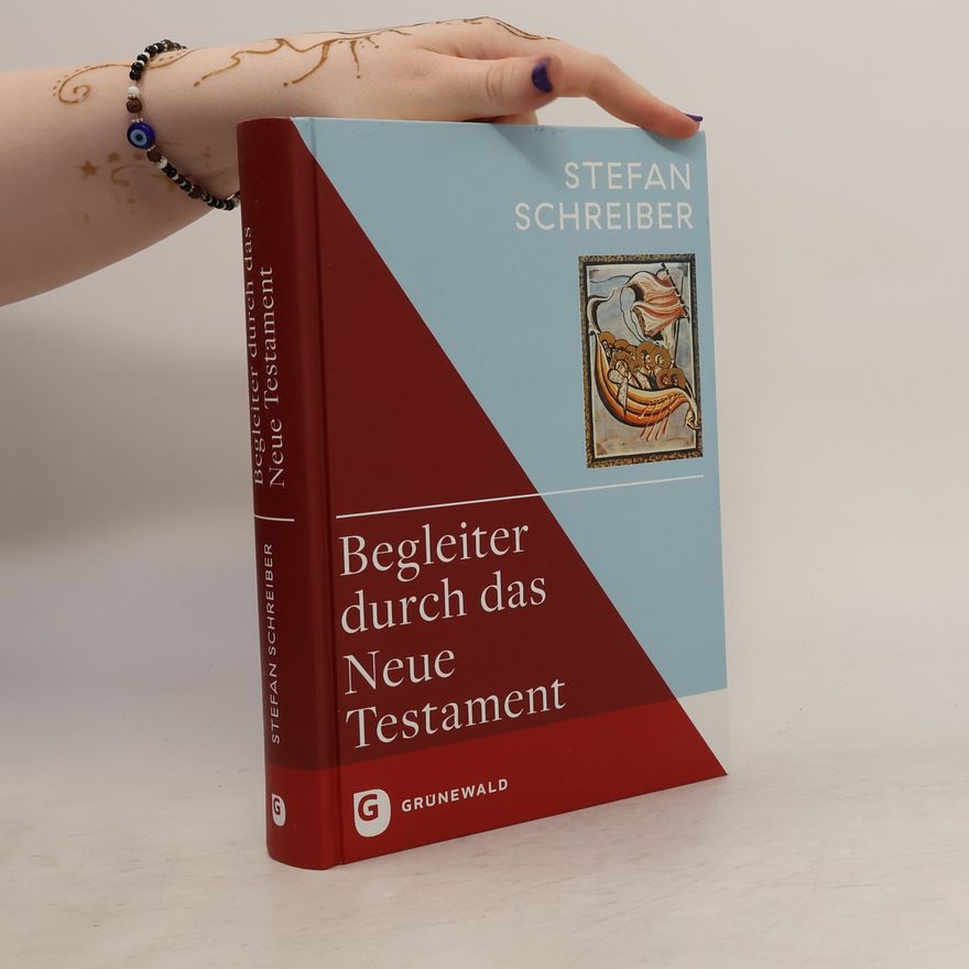 Stefan Schreiber Begleiter durch das Neue Testament