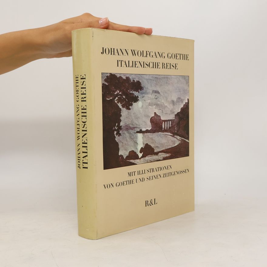 Johann Wolfgang von Goethe Italienische Reise