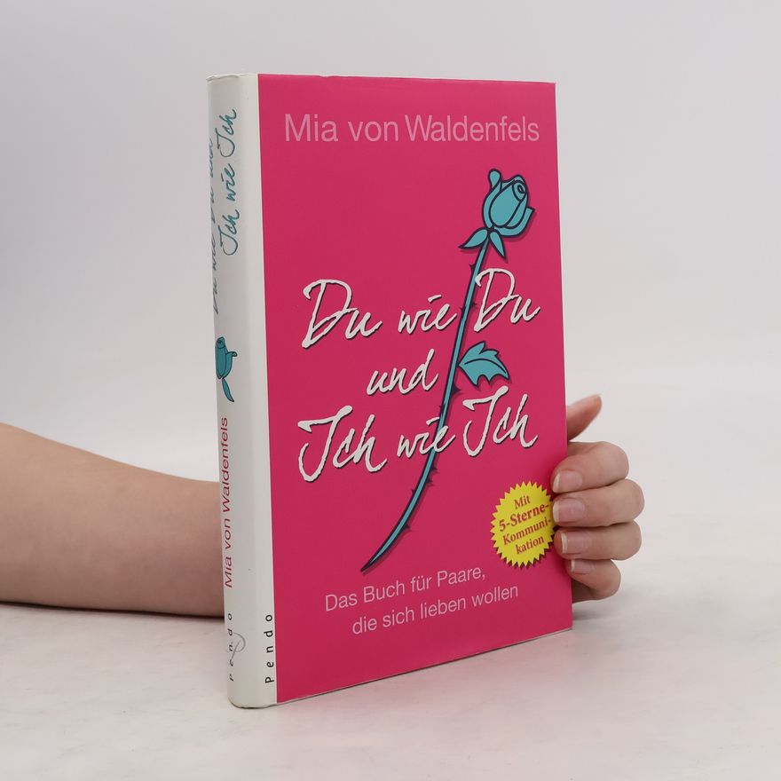 Mia von Waldenfels Du wie du und ich wie ich