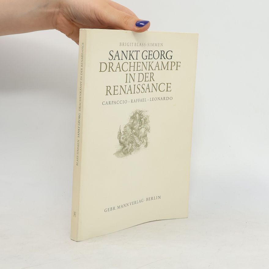 Brigit Blass Simmen Sankt Georg, Drachenkampf in der Renaissance