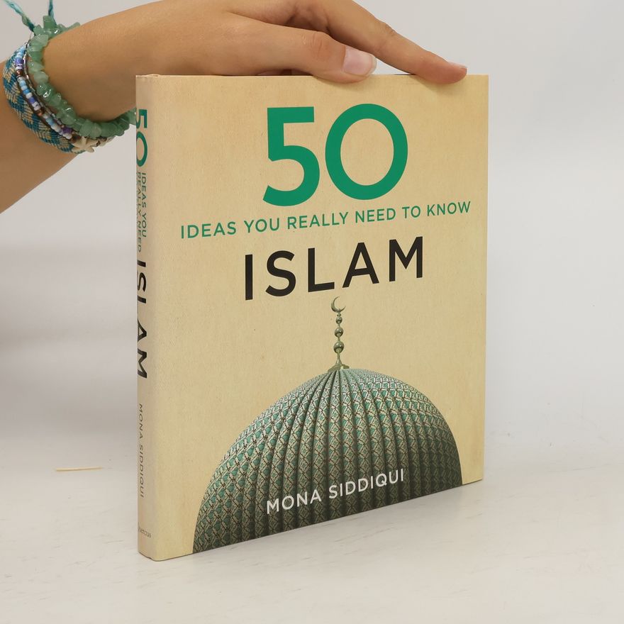 Mona Siddiqui 50 Islam Ideas You Really Need to Know