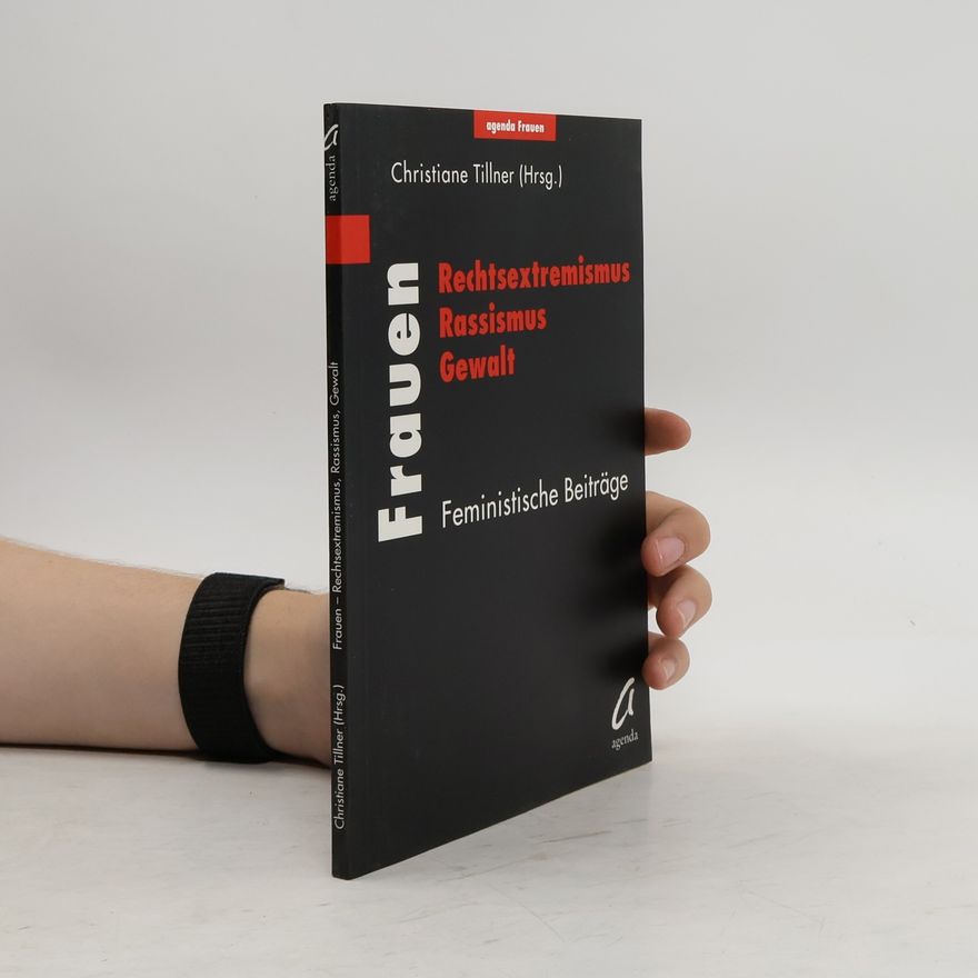 Christiane Tillner Frauen - Rechtsextremismus, Rassismus, Gewalt