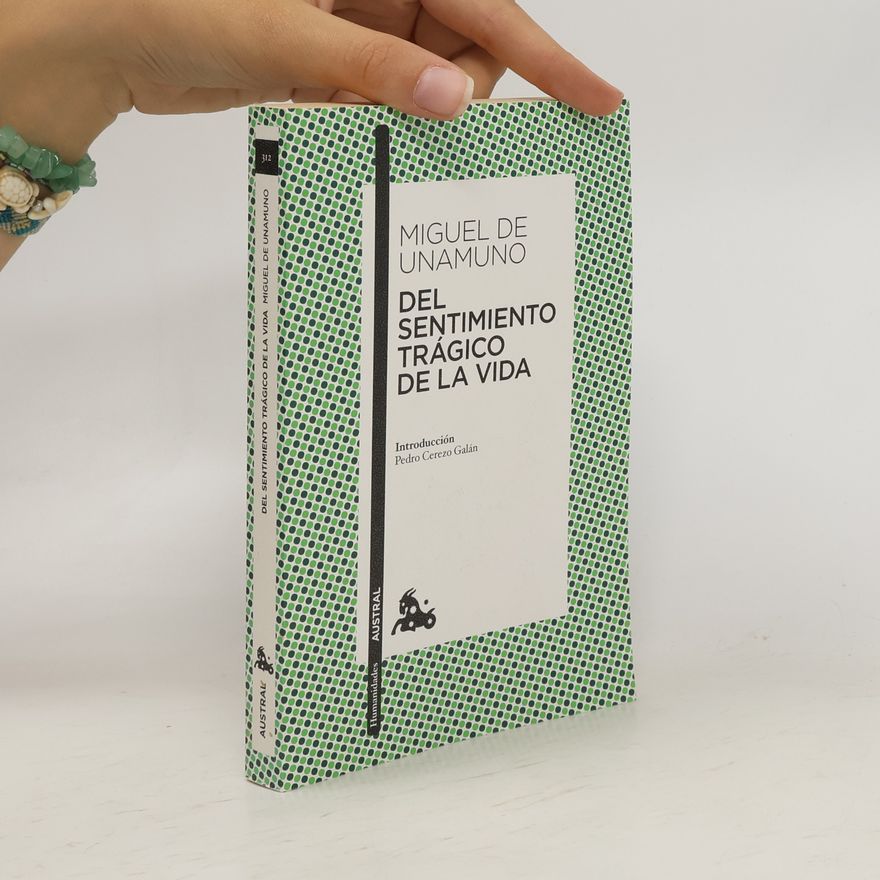 Miguel de Unamuno Del sentimiento trágico de la vida