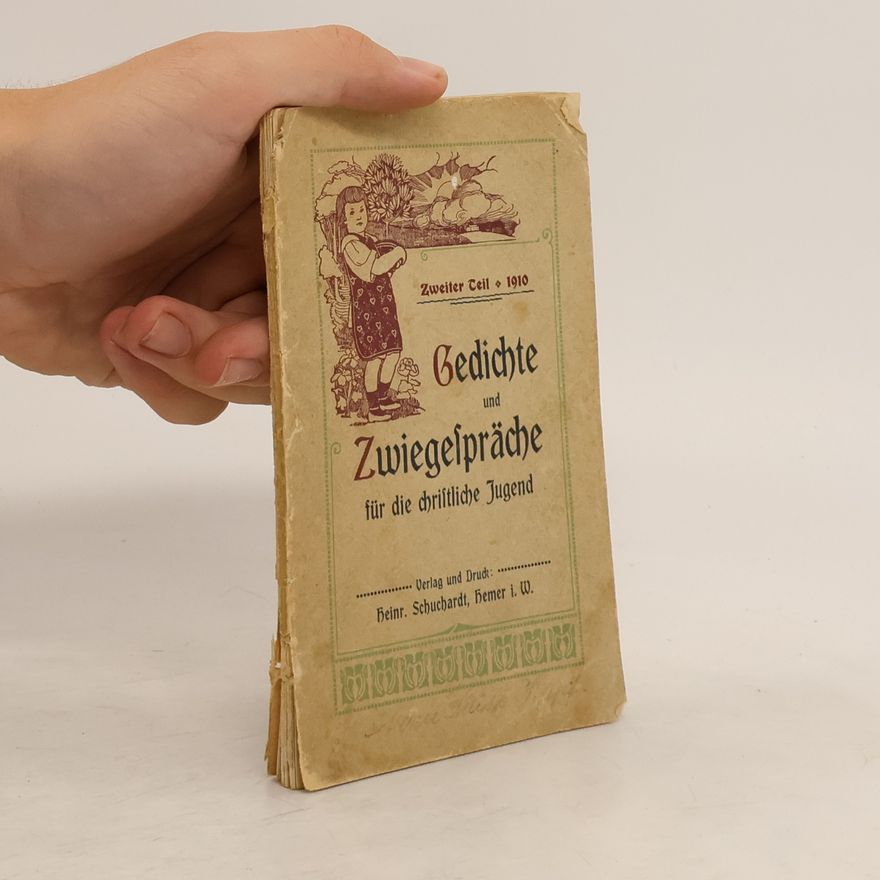 Various authors Gedichte und Zwiegespräche für die christliche Jugend. Zweiter Teil