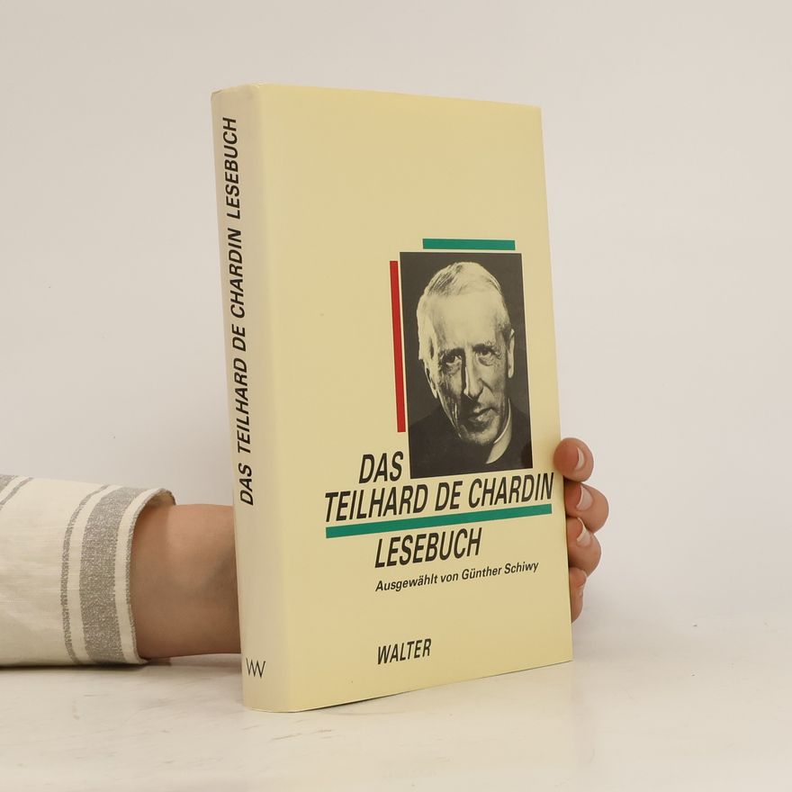 Günther Schiwy Das Teilhard de Chardin Lesebuch