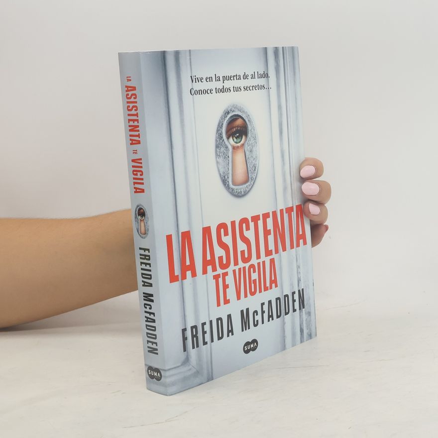 Freida McFadden La asistenta te vigila