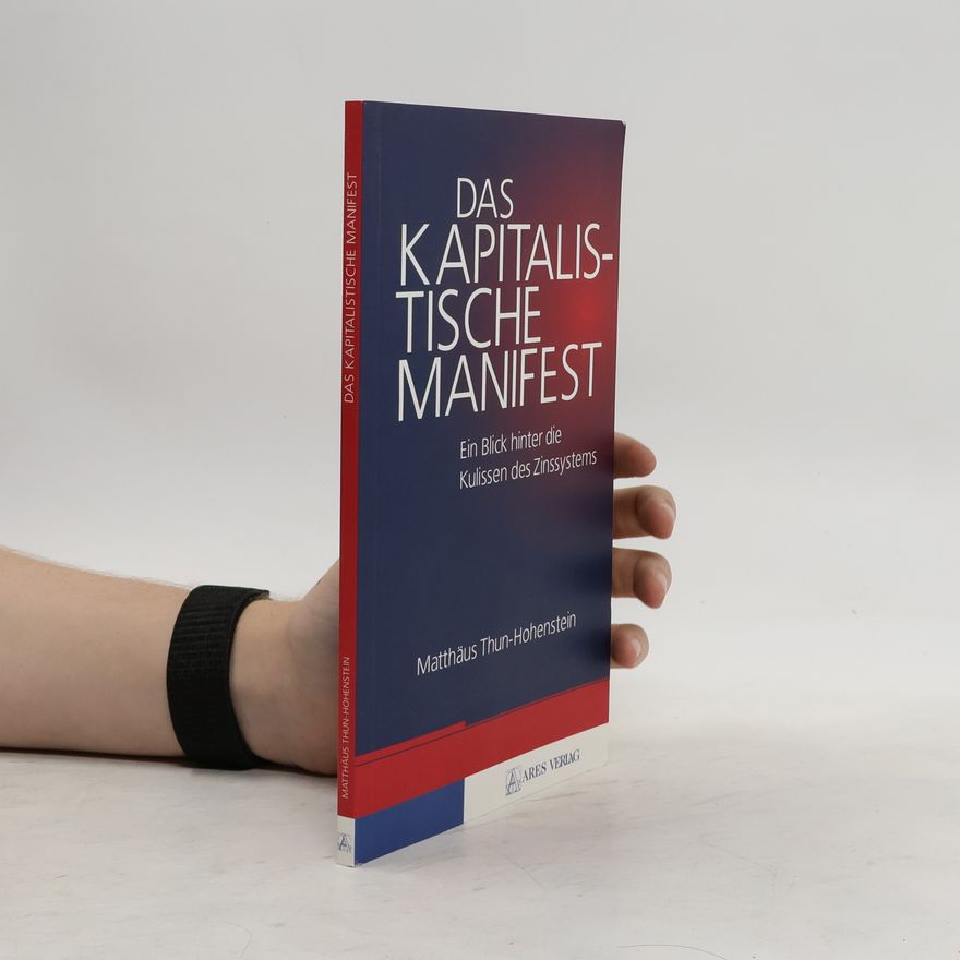 Matthäus Thun-Hohenstein Das kapitalistische Manifest