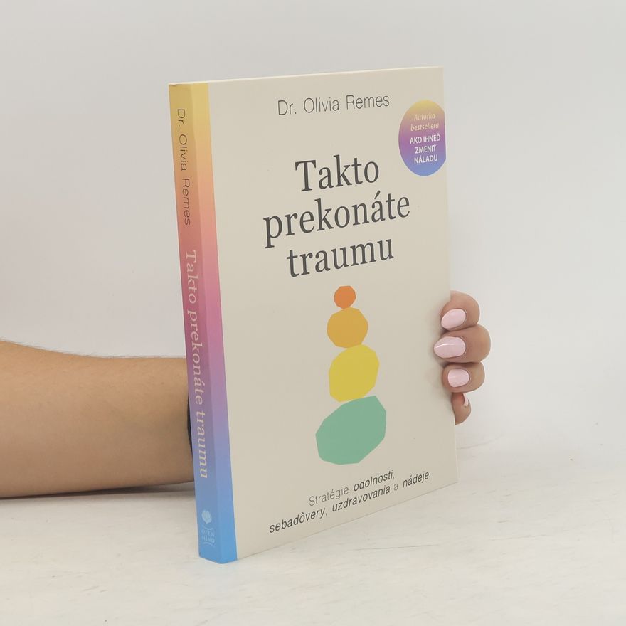 Olivia Remes Takto prekonáte traumu