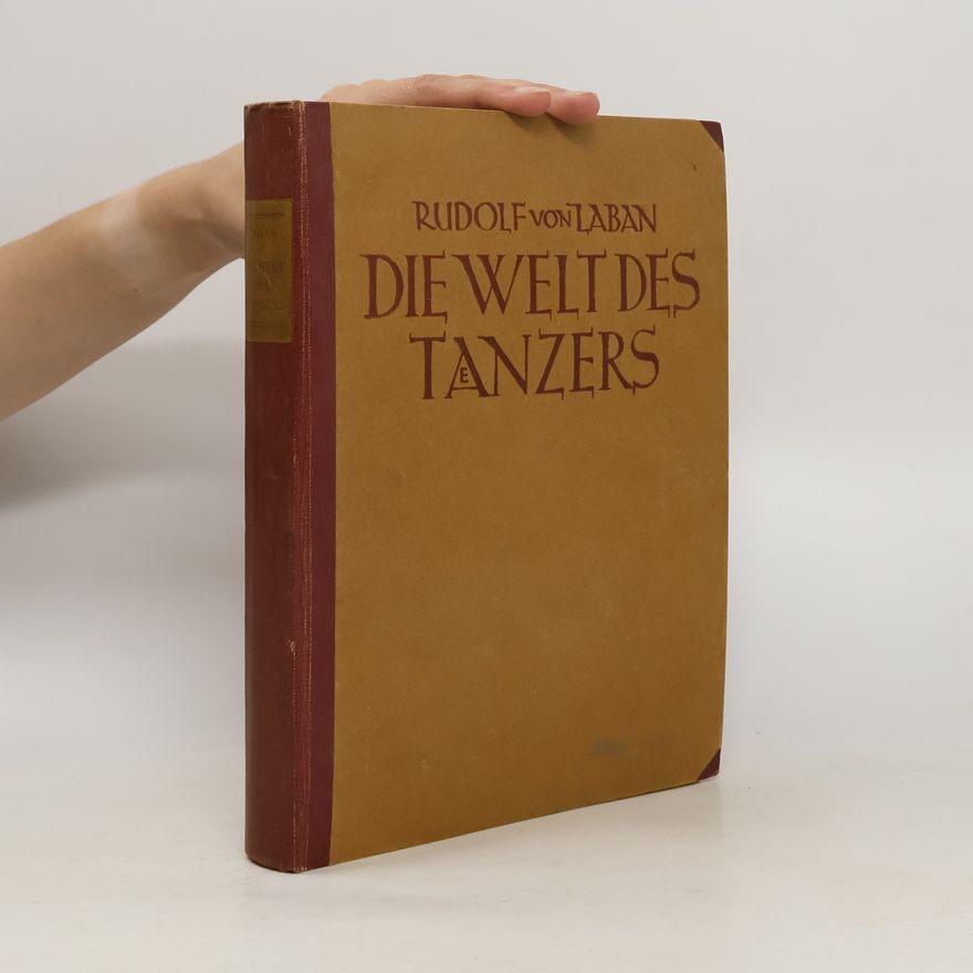 Rudolf Laban Die Welt des Tänzers