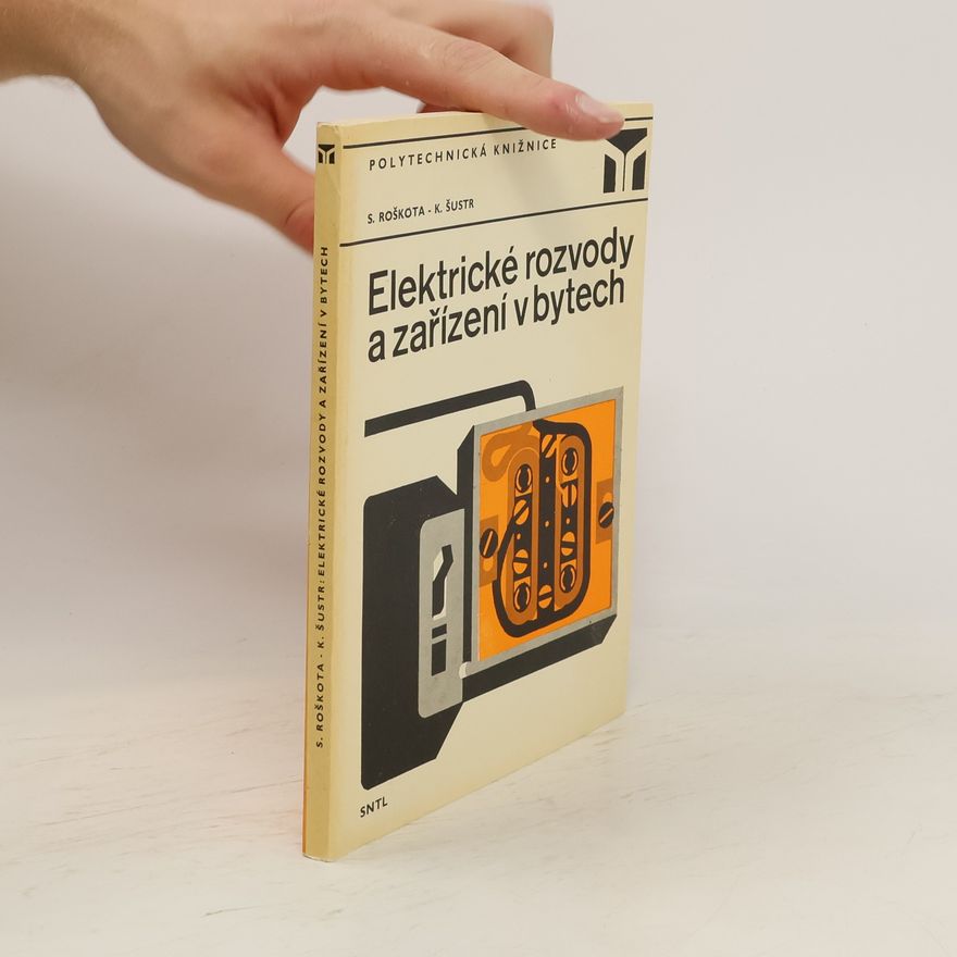 Karel Šustr Elektrické rozvody a zařízení v bytech