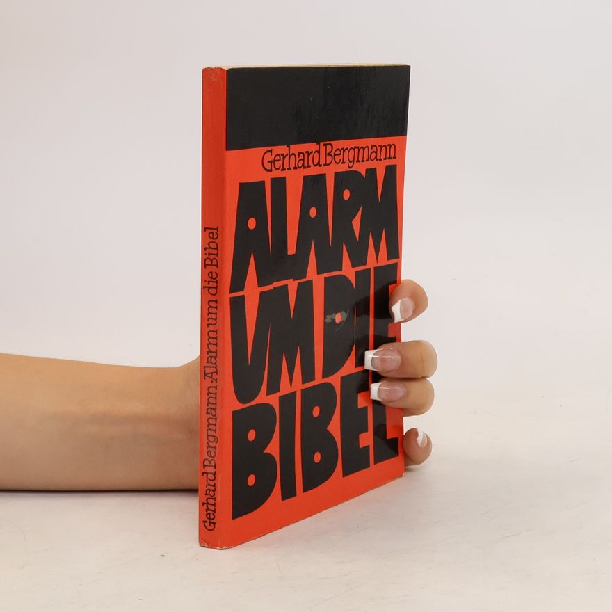 Gerhard Bergmann Alarm um die Bibel
