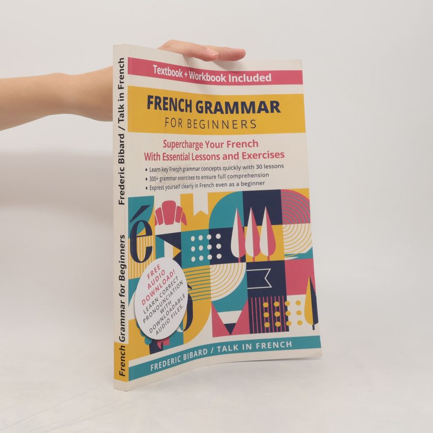 Frederic Bibard French Grammar For Beginners
