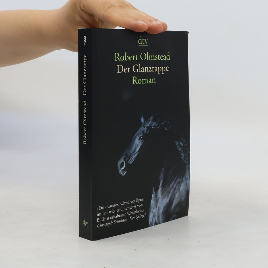Robert Olmstead Der Glanzrappe
