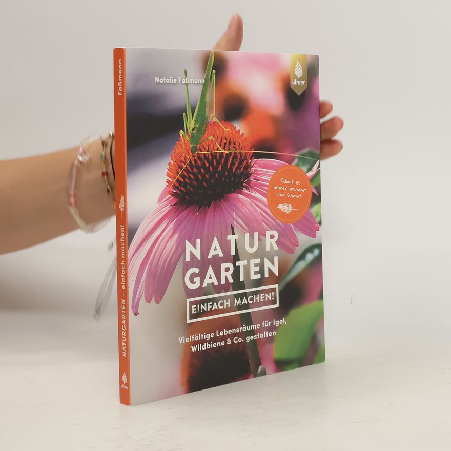 Natalie Faßmann Naturgarten - einfach machen!