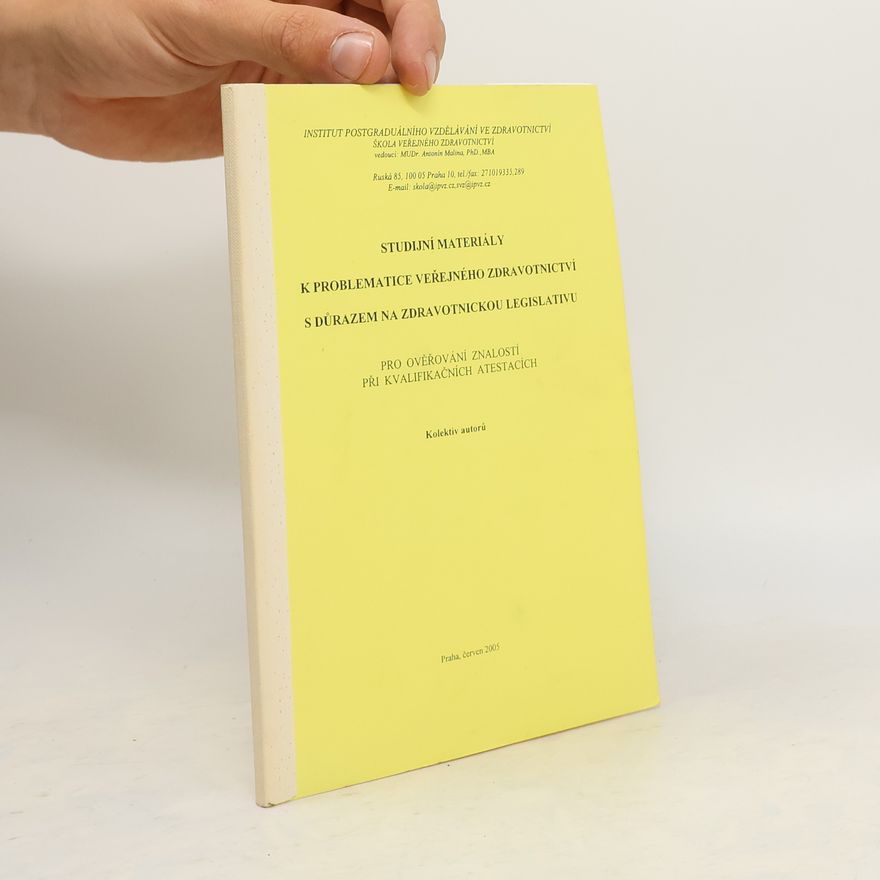 Kolektiv autorů Studijní materiály k problematice veřejného zdravotnictví s důrazem na zdravotnickou legislativu