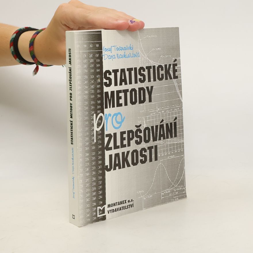 Darja Noskievičová Statistické metody pro zlepšování jakosti