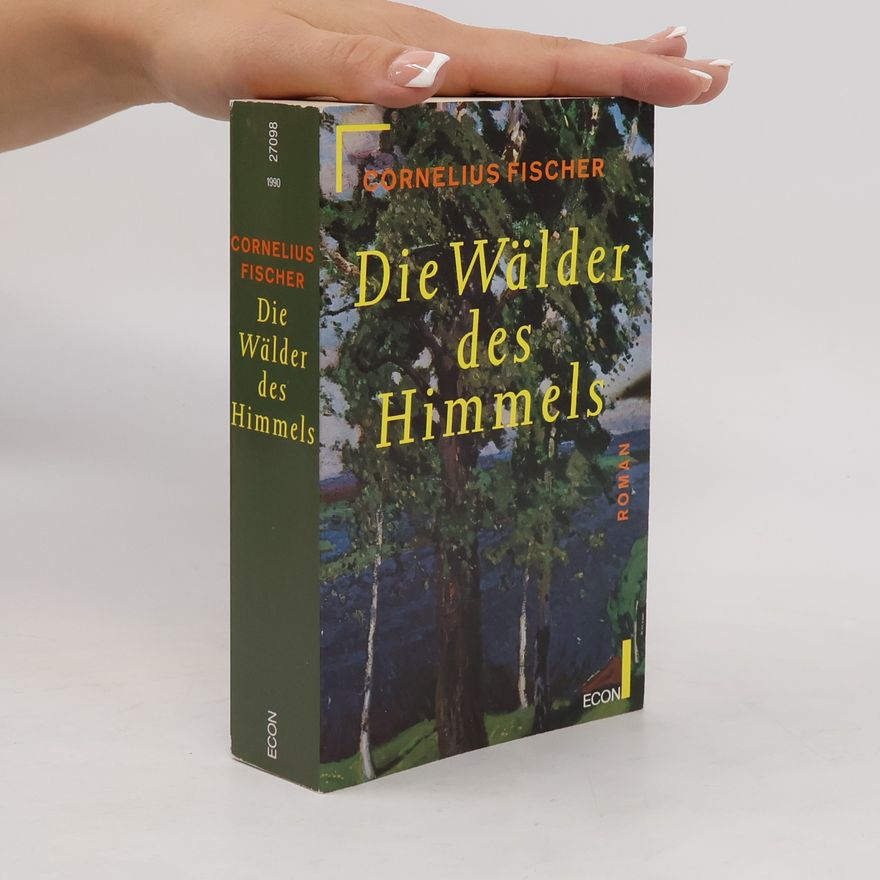 Claus Cornelius Fischer Die Wälder des Himmels