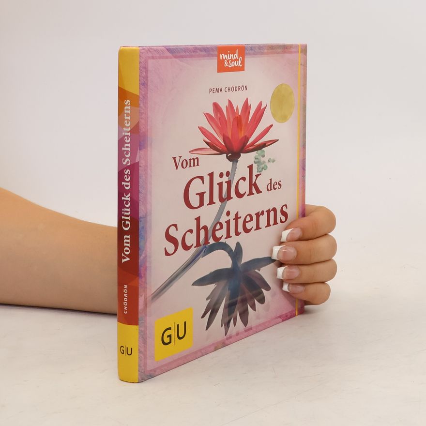 Pema Chödrön Vom Glück des Scheiterns