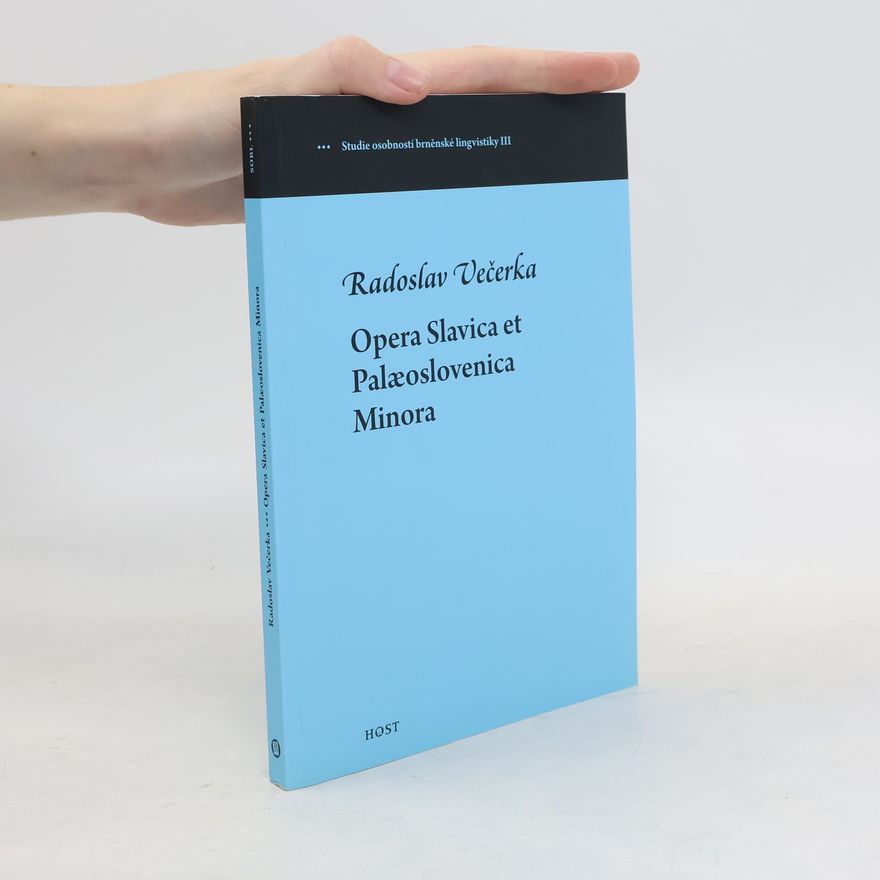 Radoslav Večerka Opera Slavica et Palaeoslovenica