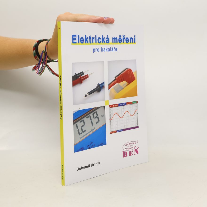 Bohumil Brtník Elektrická měření pro bakaláře