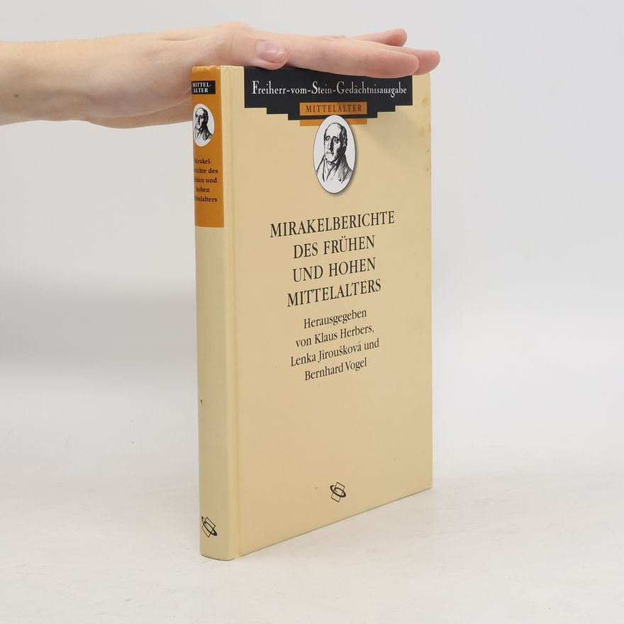 Klaus Herbers Mirakelberichte des frühen und hohen Mittelalters