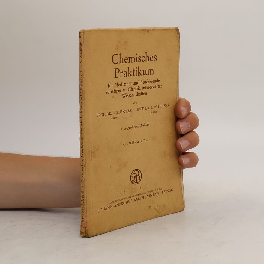 AA.VV. Chemisches Praktikum für Mediziner und Studierende sonstiger an Chemie interessierter Wissenschaften