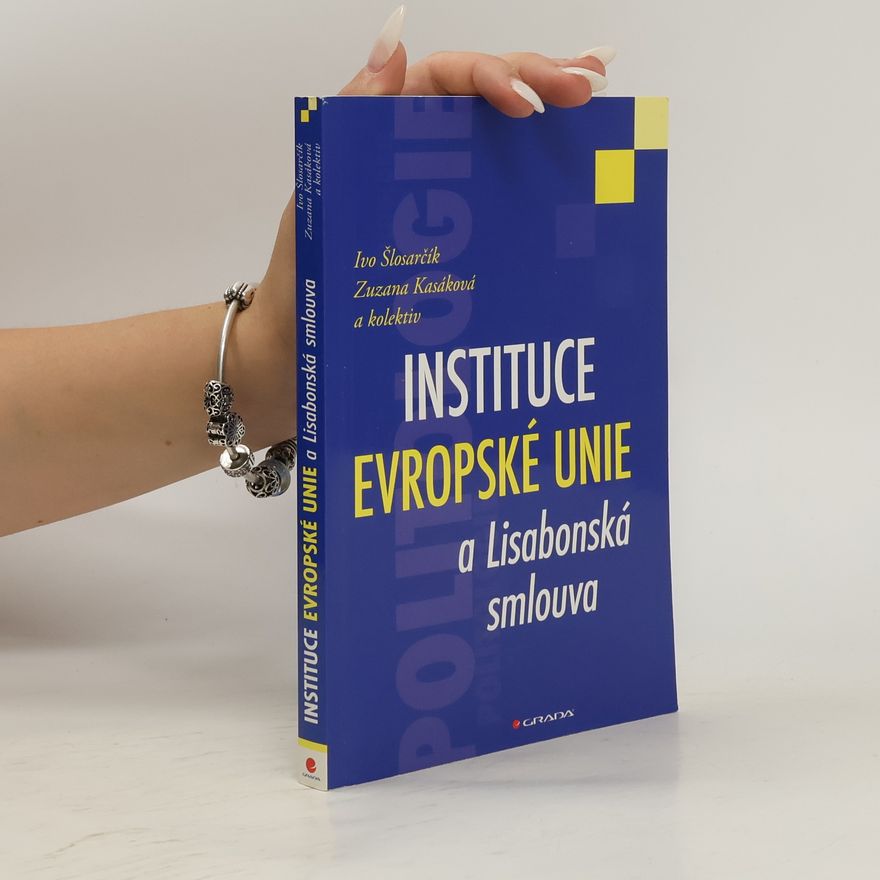 Zuzana Kasáková Instituce Evropské unie a Lisabonská smlouva