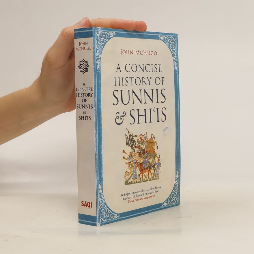 Autorenkollektiv A Concise History of Sunnis and Shi`is