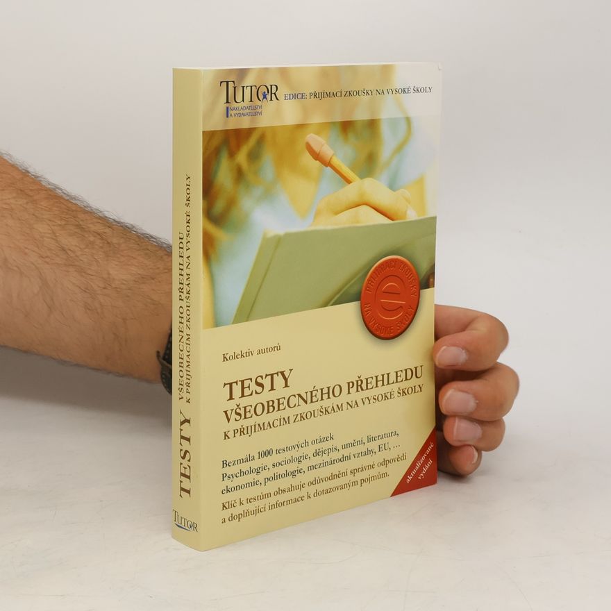 Various authors Testy všeobecného přehledu k přijímacím zkouškám na VŠ