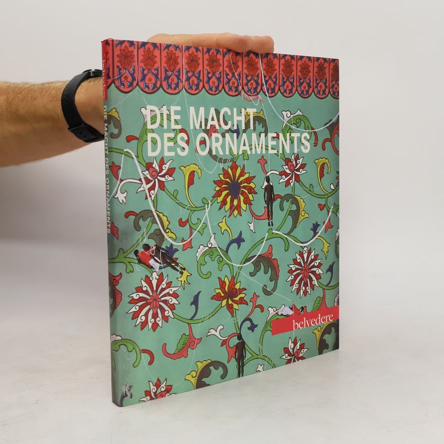 Agnes Husslein-Arco Die Macht des Ornaments