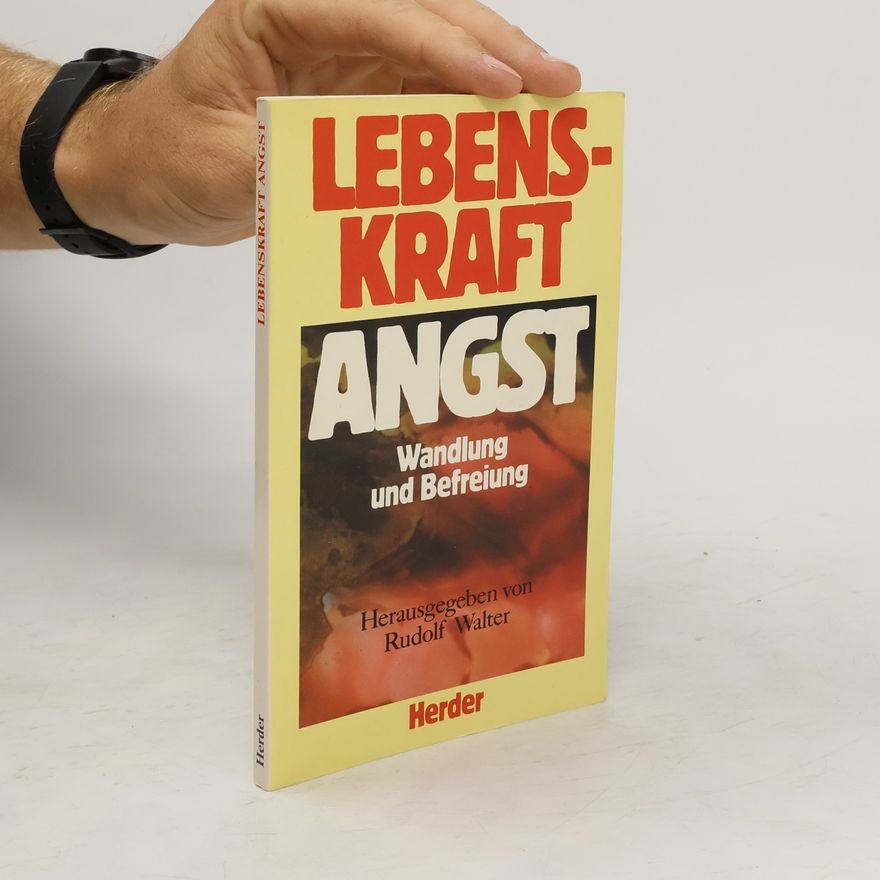 Rudolf Walter Lebenskraft Angst