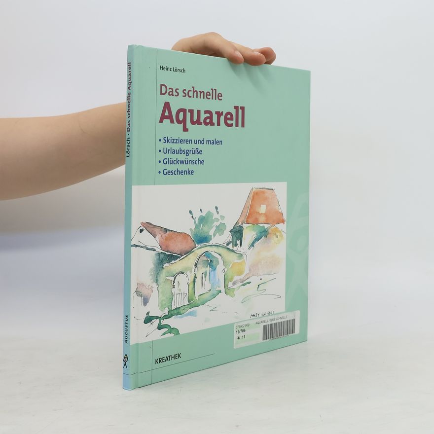 Heinz Lörsch Das schnelle Aquarell