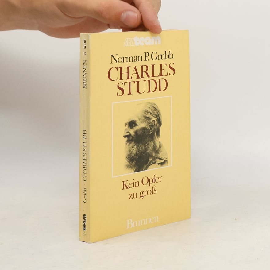 Norman P. Grubb Charles T. Studd