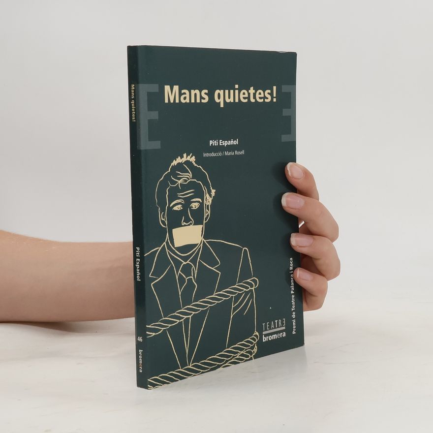 Maria Rosell Teatre - 46: Mans quietes!
