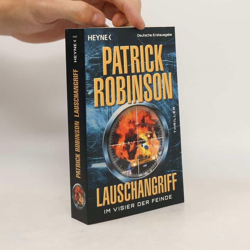 Patrick Robinson Lauschangriff - im Visier der Feinde