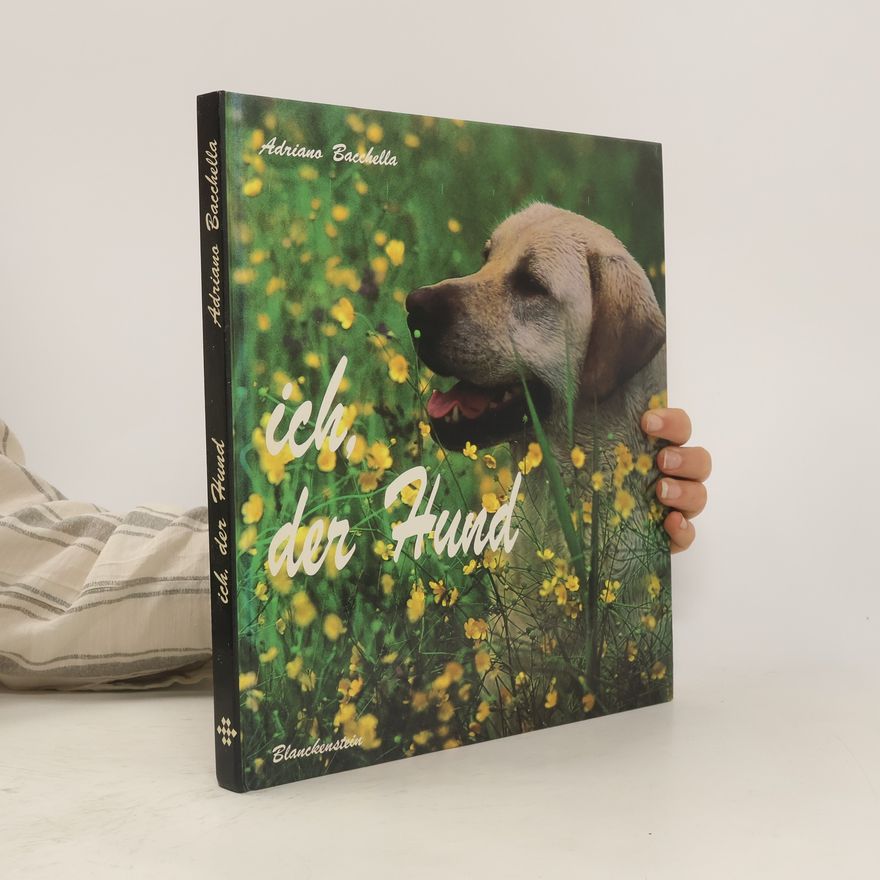 Adriana Bacchella Ich, der Hund