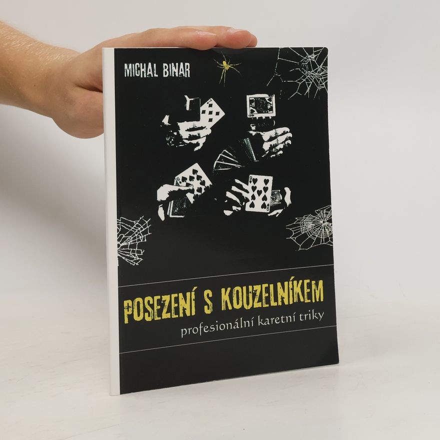 Michal Binar Posezení s kouzelníkem. Profesionální karetní triky
