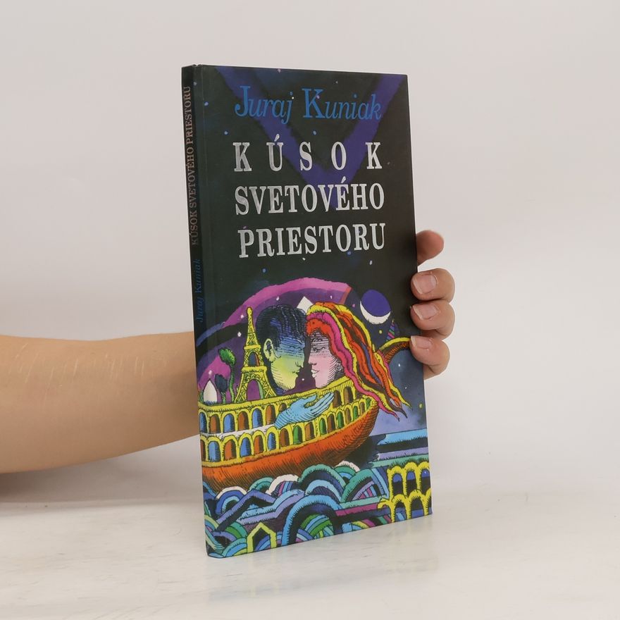 Juraj Kuniak Kúsok svetového priestoru