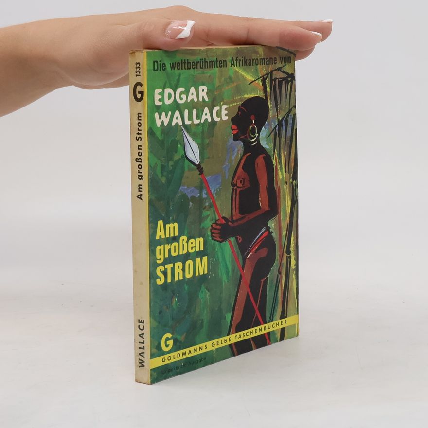 Egar Wallace Am Grossen Strom