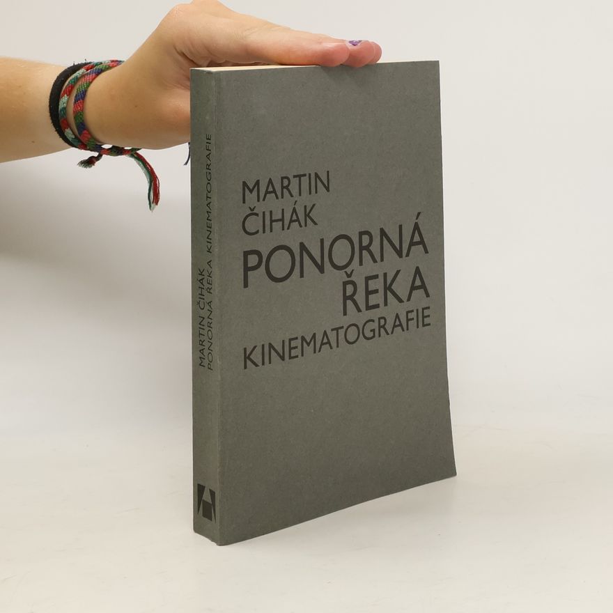 Martin Čihák Ponorná řeka kinematografie
