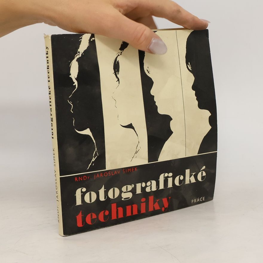 Jaroslav Šimek Fotografické techniky